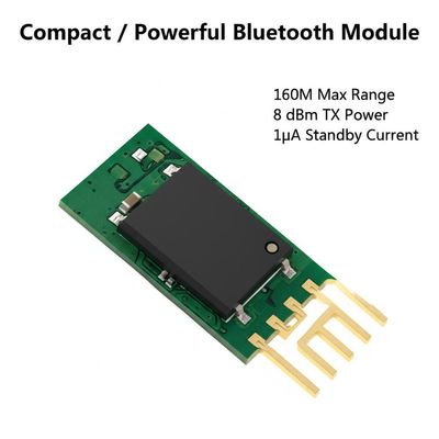 コンパクトで強力なBluetoothモジュール 160M 最大範囲 8 dBm TX パワー 1μA 待機電流